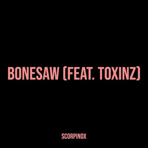 Bonesaw (Explicit)