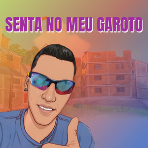 Senta no Meu Garoto (Explicit)