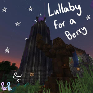 Lullaby For A Berry