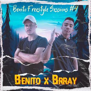 Brray King: Benito Freestyle Sessions 4 (feat. Brray King)