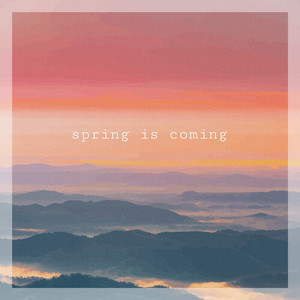 Spring Is Coming