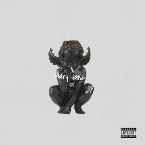 Mary Jane(feat. 2high4that) (Explicit)
