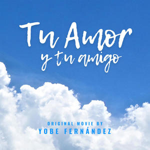 Tu Amor y Tu Amigo (Escapate Conmigo)