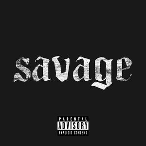 Savage (Explicit)