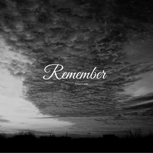 Remember (Interlude)