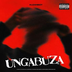 Ungabuza (Radio Edit|Explicit)