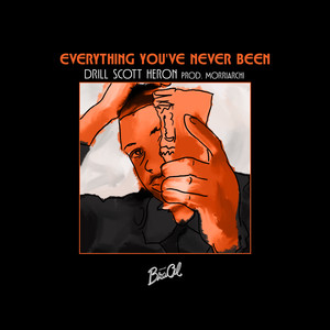 Everything You've Never Been (Explicit)