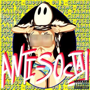 ANTI-SOCIAL (Explicit)