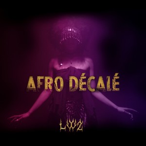 Afro Décalé (Explicit)