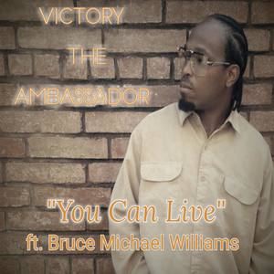 You Can Live (feat. Bruce Michael Williams)