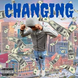 Changing(feat. Maudygrawll) (Explicit)