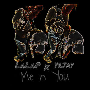 Me n You (feat. LaLaP) (Explicit)