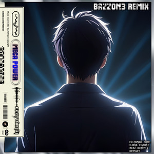 Mega Power (BazzOn3 Remix|Explicit)