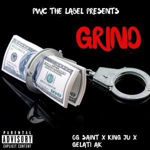 Grind(feat. Og saint, King ju & Gelati ak) (Explicit)