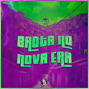 Brota no Nova Era (Explicit)
