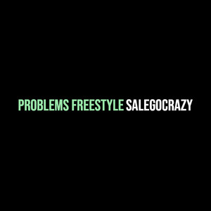 Problems Freestyle (Explicit)