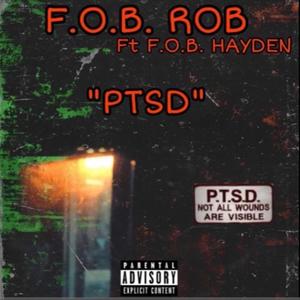 PTSD (feat. F.O.B. Rob) [Explicit]