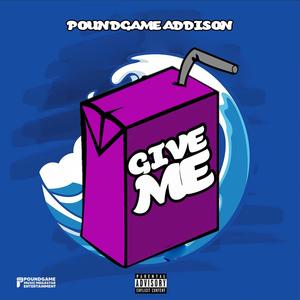 Give Me (Explicit)