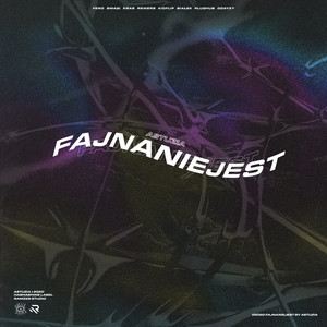 FAJNANIEJEST (feat. Kras, Smagi, Rewers, Kidflip, Białek, Plughub, Ddayzy, Ramzes) (Explicit)