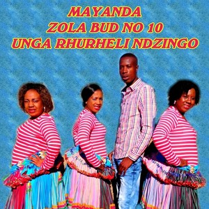 MAYANDA ZOLABUD NO. 10 UNGA RHURHELI NDZINGO