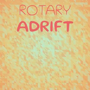 Rotary Adrift