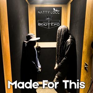 Made For This (feat. ScottyG) (Explicit)