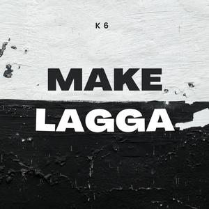 Make Lagga (Explicit)