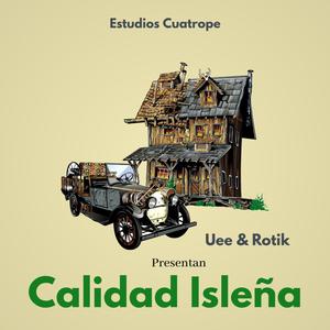 Calidad Isleña (feat. Rotik) [Explicit]