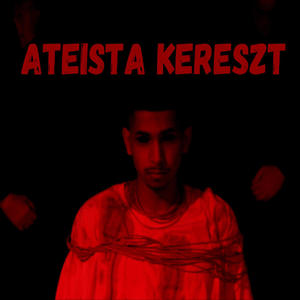 ATEISTA KERESZT (Explicit)