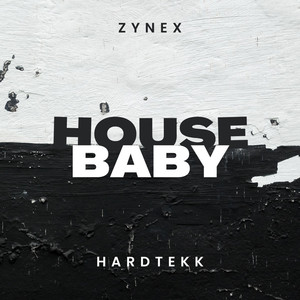 HOUSE BABY (HardTekk)