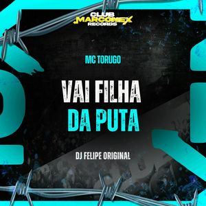 Vai Filha Da Puta (Explicit)