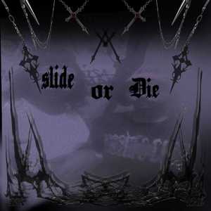 SLIDE OR DIE! (Explicit)