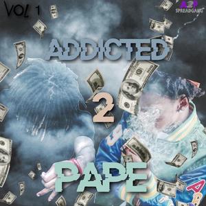 Addicted 2 Pape (Explicit)