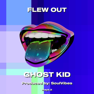 FLEW OUT (Explicit)