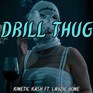 Drill Thug (feat. Layzie Bone) (Explicit)