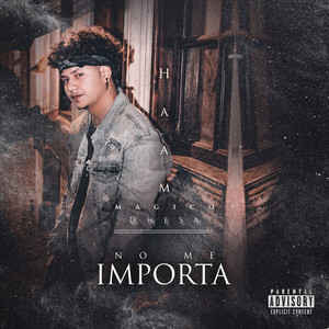 No Me Importa (Explicit)