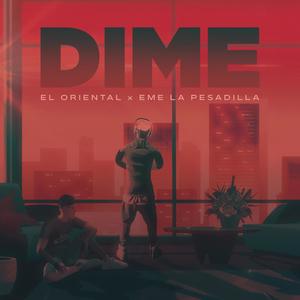 Dime (feat. Eme La Pesadilla)