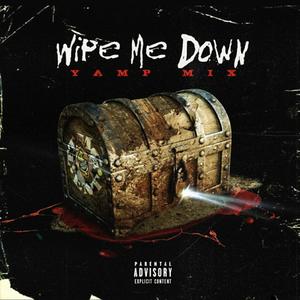 Wipe Me Down (Explicit)