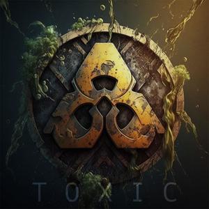 Toxic (Explicit)