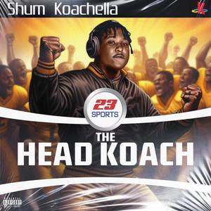 The Head Koach (Explicit)