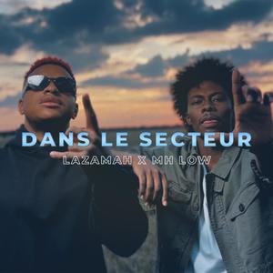 Dans le secteur (feat. Mh low) (Explicit)