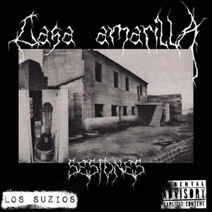 Casa Amarilla (Sesiones) [Explicit]