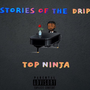 Stories of the Drip (Explicit)