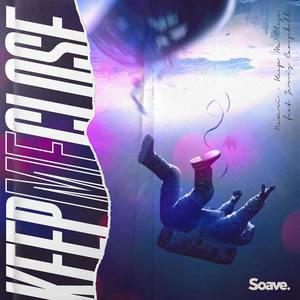 Keep Me Close(feat. Jervis Campbell)