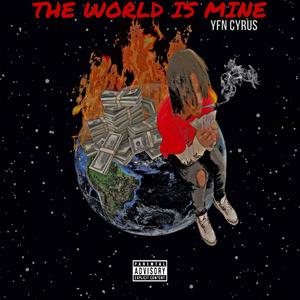 The World Is Mine (Explicit)