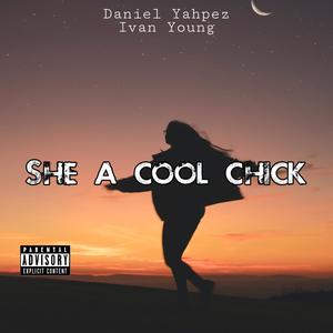 She A Cool Chick (Explicit)