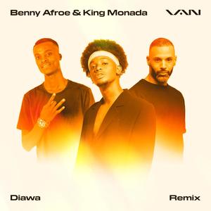 Diawa(feat. Benny Afroe & King Monada) (Remix)