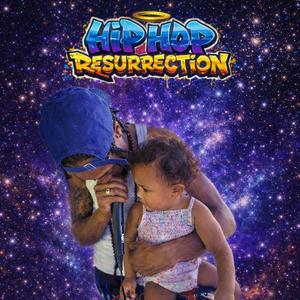 Hip Hop Resurrection (Explicit)