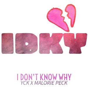 IDKY (feat. MALORIE PECK)