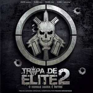 Tropa De Elite 2 (精英部队2 电影原声带)